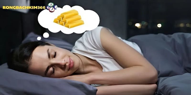 Tổng hợp các con số may mắn liên quan đến giấc mộng thấy mua vàng