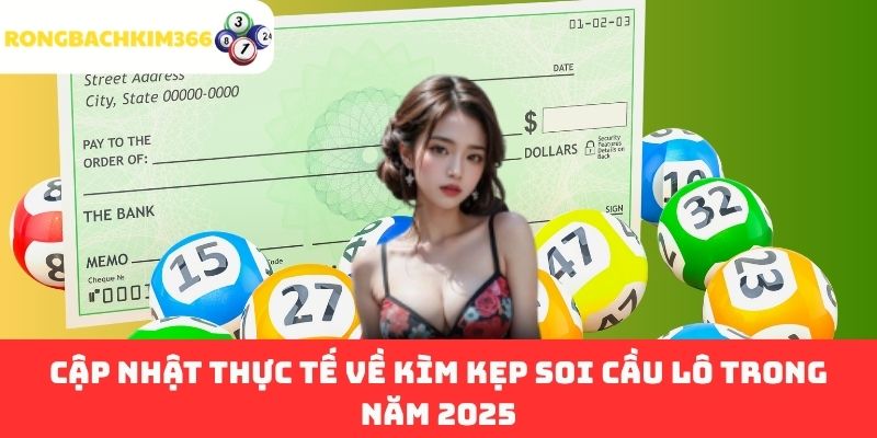 Cập nhật thực tế về kìm kẹp soi cầu lô trong năm 2025