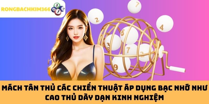 Mách Tân Thủ Các Chiến Thuật Áp Dụng Bạc Nhớ Như Cao Thủ Dày Dạn Kinh Nghiệm
