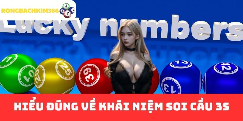 Hiểu đúng về khái niệm soi cầu 3S