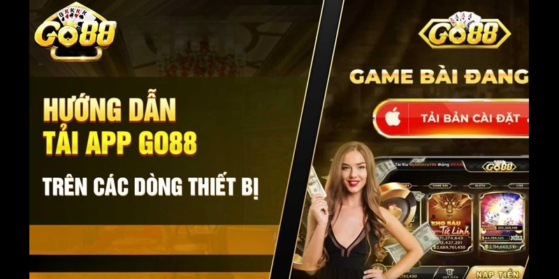 Tại sao nên tải ứng dụng Go88?