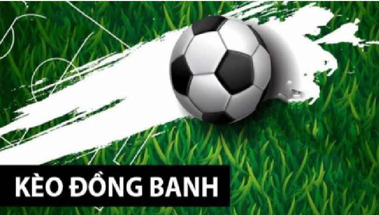 Những tình huống nên sử dụng kèo đồng banh