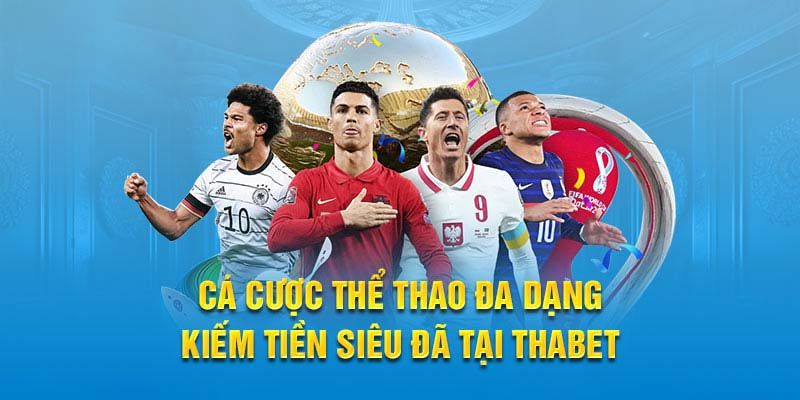 Các loại kèo cược thể thao phổ biến tại nhà cái Thabet