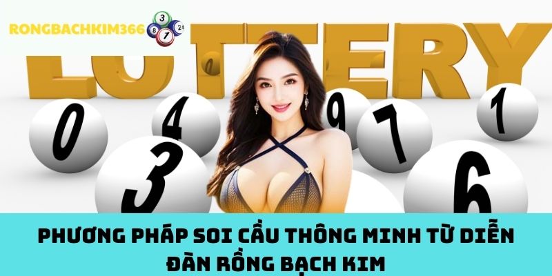 Phương Pháp Soi Cầu Thông Minh Từ Diễn Đàn Rồng Bạch Kim