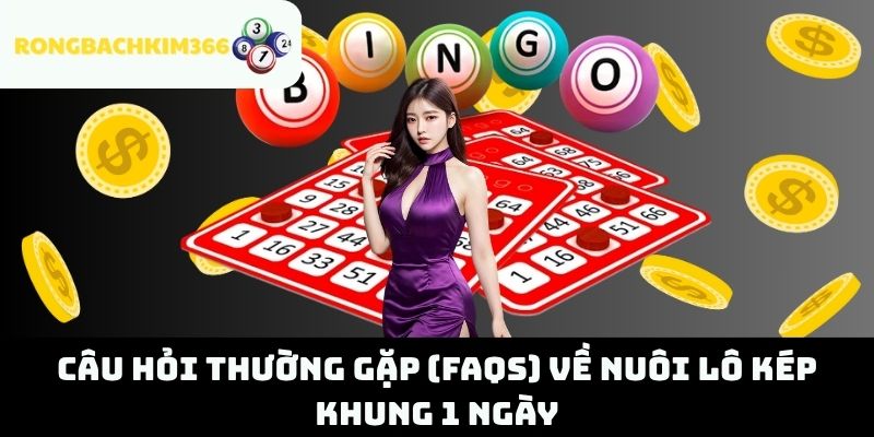 Câu Hỏi Thường Gặp (FAQs) Về Nuôi Lô Kép Khung 1 Ngày