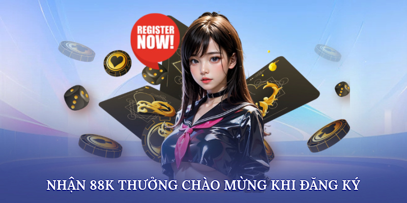 Nhận 88k thưởng chào mừng khi Đăng Ký 78win