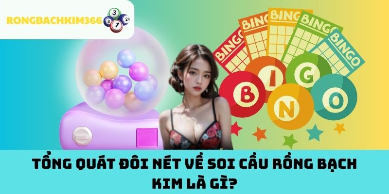 Tổng Quát Đôi Nét Về Soi Cầu Rồng Bạch Kim Là Gì?