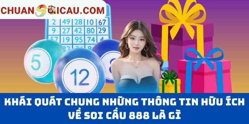 Khái quát chung những thông tin hữu ích về Soi cầu 888 là gì