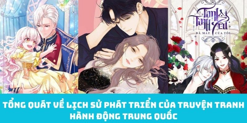 Tổng quát về lịch sử phát triển của truyện tranh hành động Trung Quốc