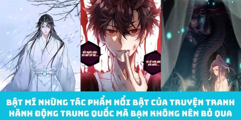Bật mí những tác phẩm nổi bật của truyện tranh hành động Trung Quốc mà bạn không nên bỏ quaBật mí những tác phẩm nổi bật của truyện tranh hành động Trung Quốc mà bạn không nên bỏ qua