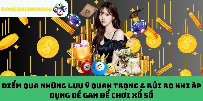 Lưu ý không nên bỏ qua  nếu muốn thắng lớn với đề gan