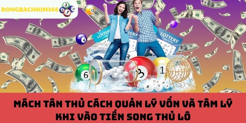 Mẹo kiểm soát tài chính thông minh khi nuôi song thủ lô