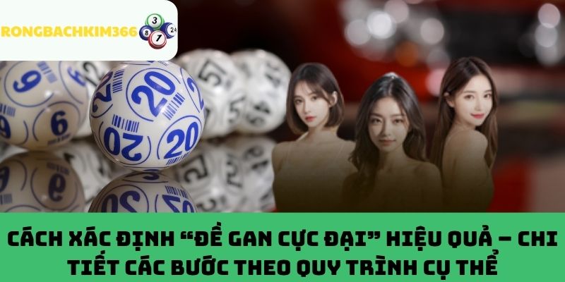 Tóm tắt chi tiết quy trình xác định đề gan cực đại chuẩn xác