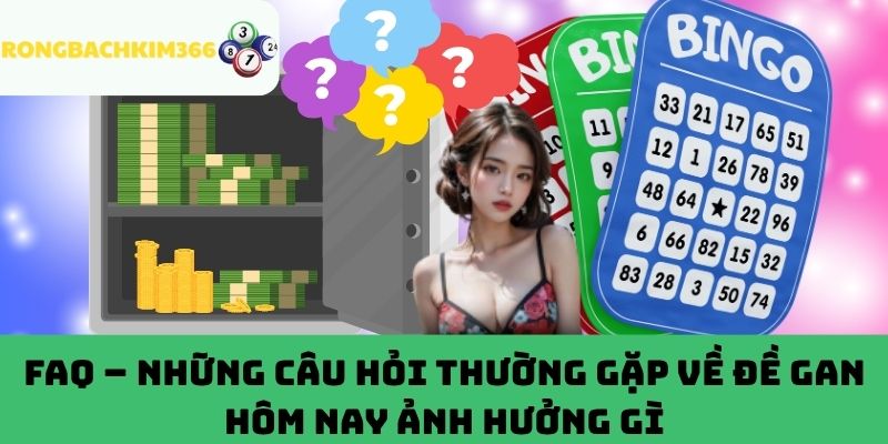 Các thắc mắc phổ biến nhất về đề gan hôm nay ảnh hưởng gì