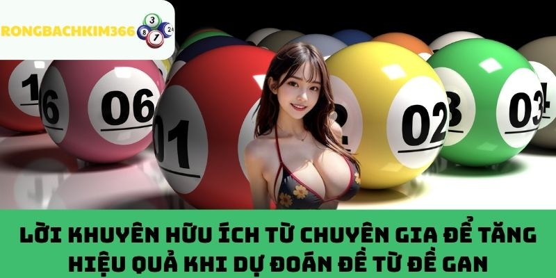 Bí kíp dự đoán đề từ đề gan sao cho chuẩn xác