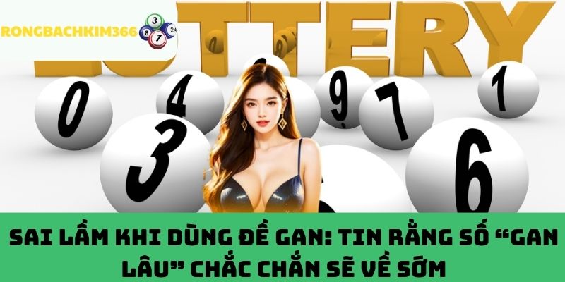 Tin rằng số “gan lâu” chắc chắn sẽ về sớm