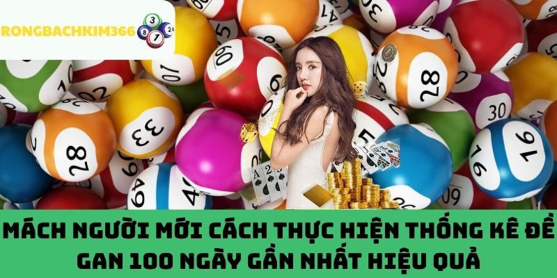 Thao tác thống kê đề gan 100 ngày chuẩn xác